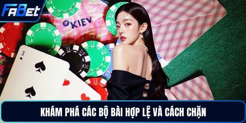 Khám phá các bộ bài hợp lệ và cách chặn